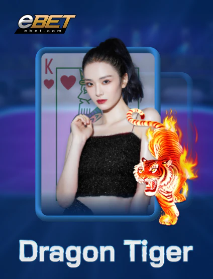 ebet_dragon_tiger_portrait - Trò chơi bài chiến thắng lớn
